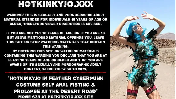 HD Hotkinkyjo in feather cyberpunk costume self anal fisting & prolapse at the desert road หลอดทั้งหมด